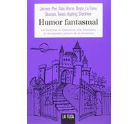 Humor fantasmal: Las historias de fantasmas más hilarantes de los grandes aut (En serio)