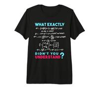 Humor físico: ¿qué es exactamente lo Que no entendiste? Camiseta Premium