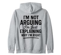 Humor Gracioso No Estoy Discutiendo Solo explicando por qué Tengo razón Sudadera con Capucha
