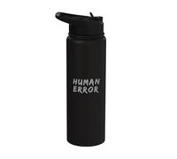 Humor gracioso Texto Divertido Para Personas Error Divertido Error Humano Stainless Steel Insulated Water Bottle