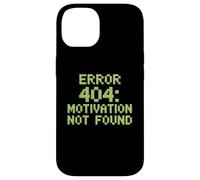 Humor Gracioso Texto Gente Divertida Error 404 Motivación no encontrada Carcasa para iPhone 14