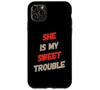 Humor Gracioso Texto Gente Divertida Funny She Is My Sweet Trouble Carcasa para iPhone 11 Pro MAX