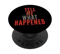 Humor Gracioso Texto Gente Divertida Gracioso Dime lo Que sucedió PopSockets PopGrip Adhesivo