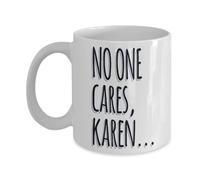 Humor Ingenioso Sarcástico A Nadie Le Importa Karen Mug Con Asa Taza Chic Taza De Café Para Escuela Cacao Cappuccino 330Ml