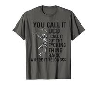 Humor Lo Llamas TOC Yo lo llamo Poner la Puta Cosa de Vuelta Camiseta