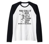 Humor Lo Llamas TOC Yo lo llamo Poner la Puta Cosa de Vuelta Camiseta Manga Raglan