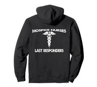 Humor médico Las enfermeras de hospicio son los últimos respondedores Sudadera con Capucha