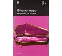 Humor Negro, El -Antologia De Textos-