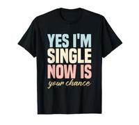 Humor para una Sola Persona Gracioso Sí, Estoy Soltero, Ahora es tu Oportunidad Camiseta gráfica económica