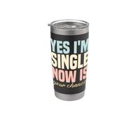 Humor para una sola persona Gracioso Sí, estoy soltero, ahora es tu oportunidad Vaso térmico de acero inoxidable de doble pared