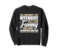 Humor sarcástico Diciendo Que lo encuentras Ofensivo Lo Encuentro Gracioso Sudadera