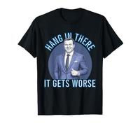 Humor sarcástico divertido aguantar allí se pone peor Camiseta