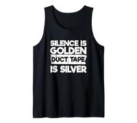 Humor sarcástico Funny Silence Is Golden Duct Tape Is Silver Camiseta sin Mangas