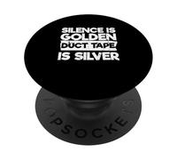 Humor sarcástico Funny Silence Is Golden Duct Tape Is Silver PopSockets PopGrip Adhesivo