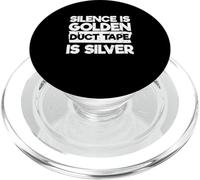 Humor sarcástico Funny Silence Is Golden Duct Tape Is Silver PopSockets PopGrip para MagSafe