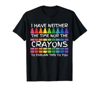 Humor sarcástico No Tengo ni el Tiempo ni la Broma de crayones Camiseta gráfica económica