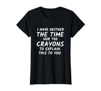 Humor sarcástico No Tengo ni el Tiempo ni la Broma de crayones Camiseta gráfica económica, Mujer, Negro, L