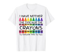 Humor sarcástico No Tengo ni el Tiempo ni los crayones Camiseta gráfica económica