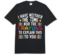Humor sarcástico No Tengo ni el Tiempo ni los crayones Comfort Colors Adult Heavyweight T-Shirt