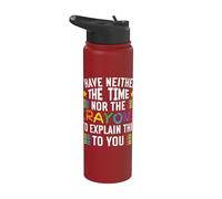 Humor sarcástico No tengo ni el tiempo ni los crayones Stainless Steel Insulated Water Bottle