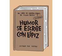 Humor Se Escribe Con Lapiz
