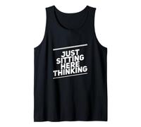 Humor Texto Divertido para La Gente Gracioso Solo Sentado Aquí Pensando Camiseta sin Mangas