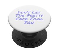 Humor Texto Funny People Don't Let The Pretty Face Engañarte PopSockets PopGrip Adhesivo