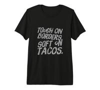 Humor Texto Gente Divertida Gracioso Duro En Las Fronteras Suave En Tacos Camiseta Premium
