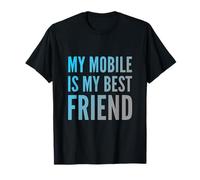 Humor Texto Gente Graciosa Divertido Mi Móvil Es Mi Mejor Amigo Camiseta