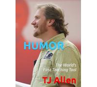 HUMOR: The World's First Teaching Tool (The Science of Everything)