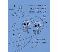Humor Us Greeting Cards: Friendship - Great friends like you only come around once in a lifetime (Pack of 6)