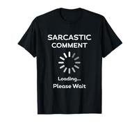 Humorístico Sarcástico Cargando por Favor Espere Papá Diseño Camiseta