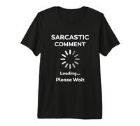 Humorístico Sarcástico Cargando por Favor Espere Papá Diseño Camiseta Premium