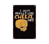 Humorous Dining Room Decor Metal Sign I Just Really Like Cheese Ok Funny Saying for Foodies Kitchen Pantry Wall-Art 8 X 12 Inch