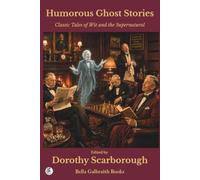 Humorous Ghost Stories: Classic Tales of Wit and the Supernatural