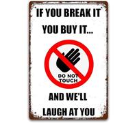 Humorous Tin Sign If You Break It You Buy It And We'll Laugh at You Plaque Home Bar Patio Cafe Room 8 X 12 in