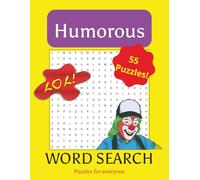 Humorous Word Search Puzzle Book: Word Search Puzzles with easy to read print about silly situations, pop culture failures, witty word play and more! ... and free time! For everyone!