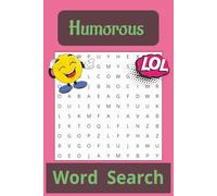 Humorous Word Search Puzzle Book: Word Searches with Easy to Read Print about Laughs, Jokes, Funny Words and More | 6x9 inches, 110 pages | 50+ Puzzles … Gift for Vacation, Holidays, and Free Times