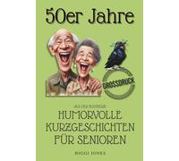 Humorvolle Kurzgeschichten für Senioren | Die 50er Jahre:: 50 Geschichten aus dem Wirtschaftswunder - zwischen Petticoat und Nierentisch | 40er, 50er, ... für Senioren | 40er, 50er, 60er, 70er Jahre)