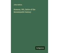 Humour, Wit, Satire of the Seventeenth Century