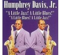 Humphrey Davis Jr. - A Little Jazz! A Little Blues! A Little Blues! A Little Jazz! (UK Import)