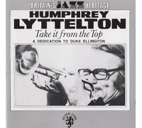 Humphrey Lyttelton - T ake It To Th e T o p (dedicated to Duke Ellington)