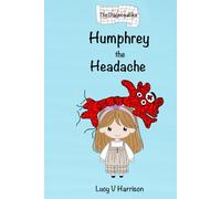 Humphrey the Headache (The Diagnosables)