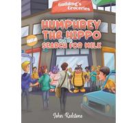 Humphrey the Hippo and the Search for Milk