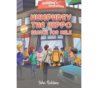 Humphrey the Hippo and the Search for Milk