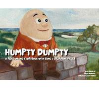 Humpty Dumpty and the Great Big Wall: The Read-Along Storybook with Song, Audio, 3D Animation and Colouring Pages