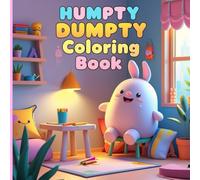 Humpty Dumpty Coloring Book for Kids Ages 3-8:: A Delightful Collection of Cute, Simple, and Imaginative Humpty Dumpty Scenes for Toddlers and Young ... for Learning, Relaxation, and Creative Fun