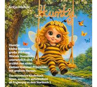 Humtje: kleine Hummel, große Wirkung. Warum Hummeln unersetzlich sind, erzählt von einer kleinen Hummel-Prinzessin mit großem Herzen.: Das interaktive ... als Ergänzung zu dem Startbuch 1