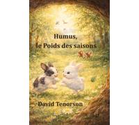Humus, le Poids des saisons
