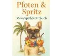 Hund Notizbuch: Ein lustiges Notizbuch im Sommer-Look! Perfekt für deine verrückten Ideen, witzigen Gedanken und sonnigen Momente. M it trendigem ... Feeling und viel Platz für deine Kreativität.